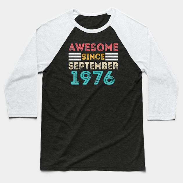 Awesome Since September 1976 Baseball T-Shirt by MEDtee